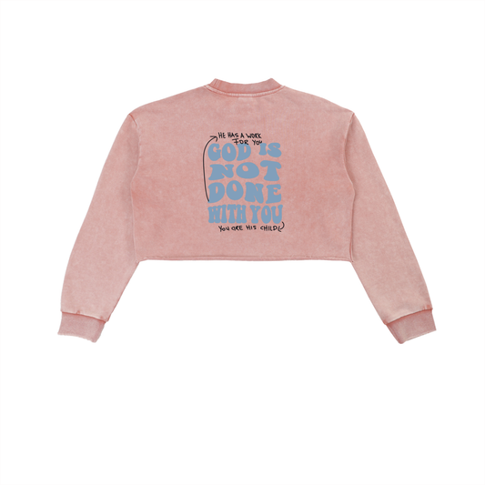 God Is Not Done With You | Women's Snow Washed Raw Edge Cropped Sweatshirt - Halos