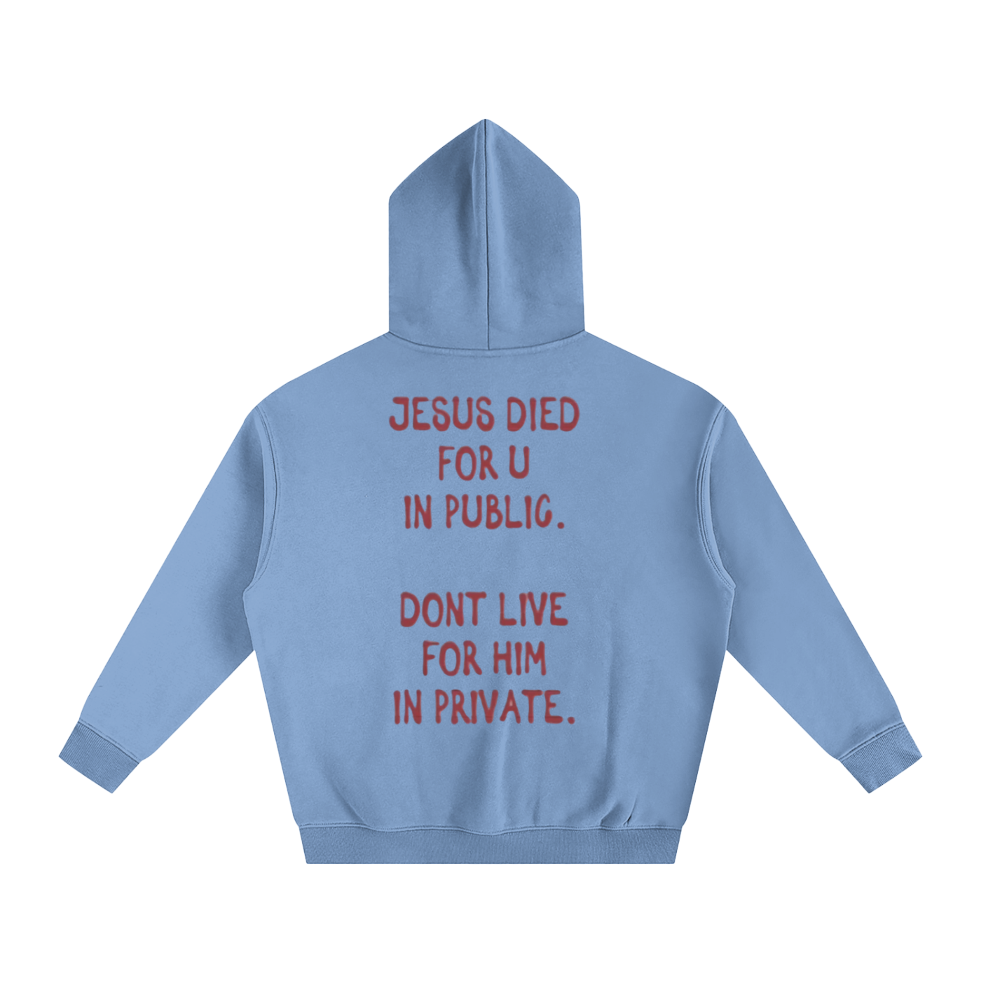 DON'T LIVE FOR HIM IN PRIVATE | Oversize Fleeced Hoodie - Halos