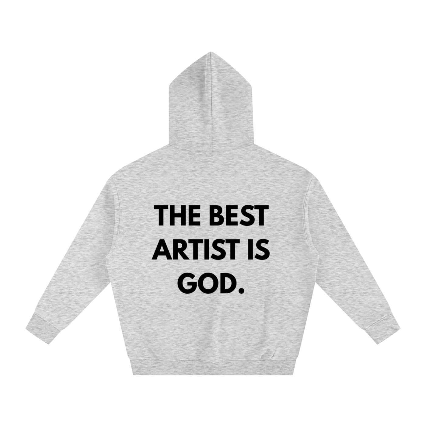 THE BEST ARTIST IS GOD. | Oversize Fleeced Hoodie