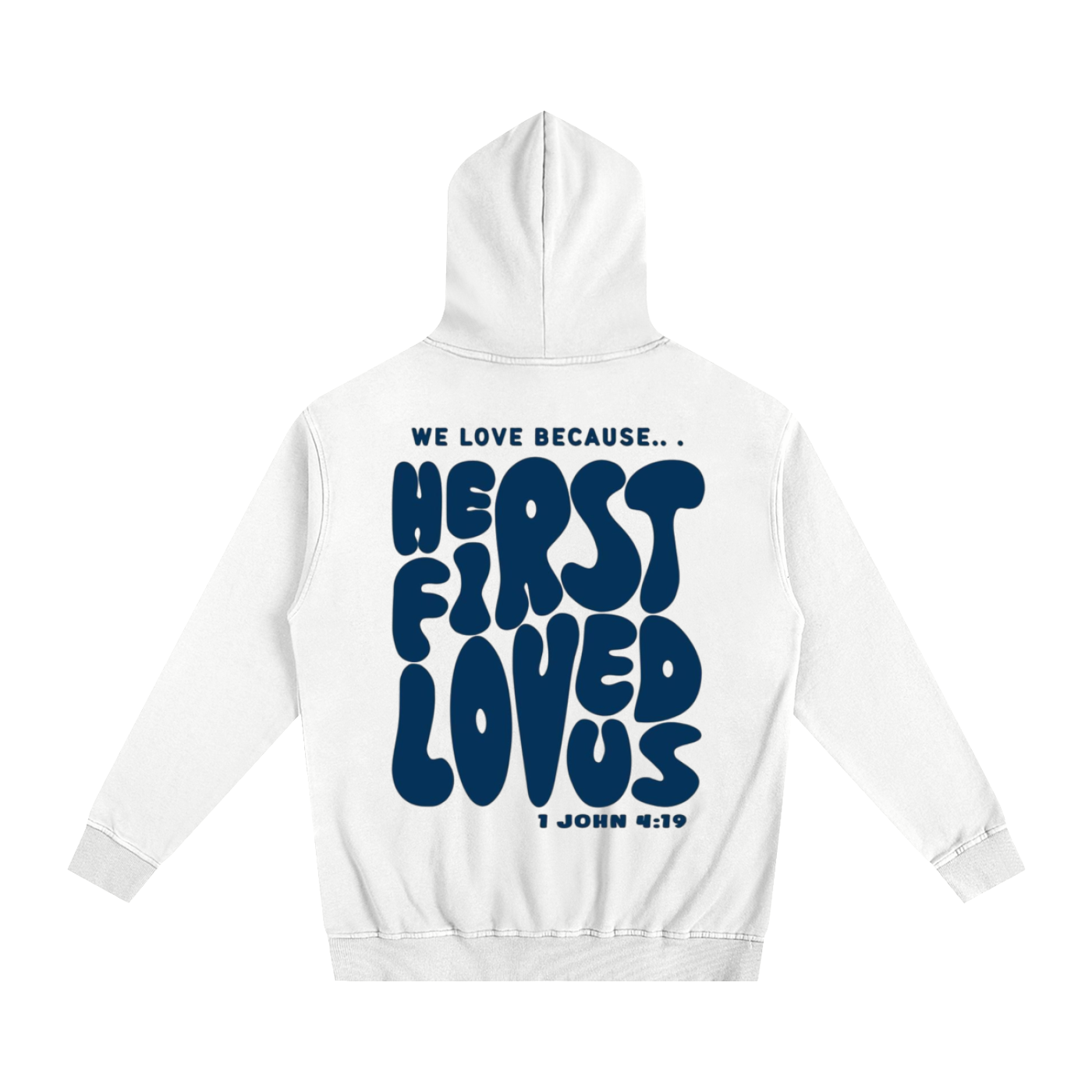 we love because he first loved us | Oversized Essential Hoodie