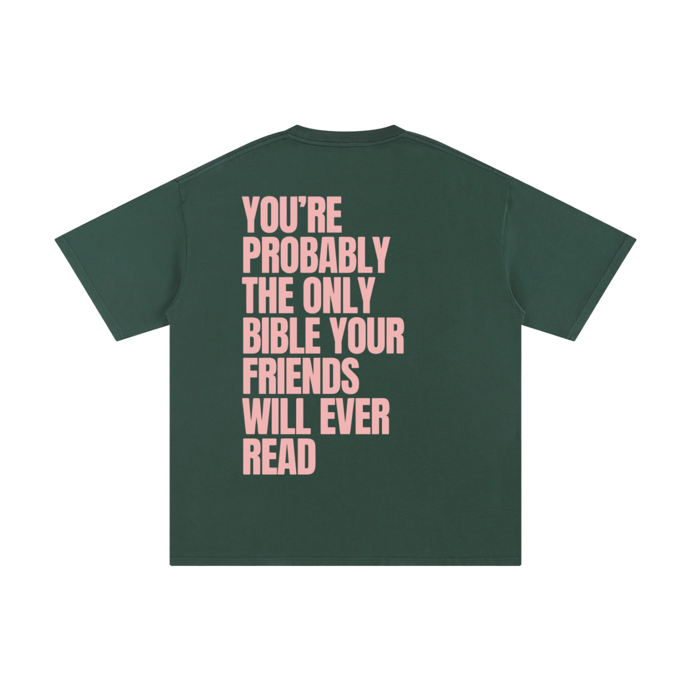 YOU'RE PROBABLY THE ONLY BIBLE YOUR FRIENDS WILL EVER READ | Unisex Pure Cotton T-Shirt