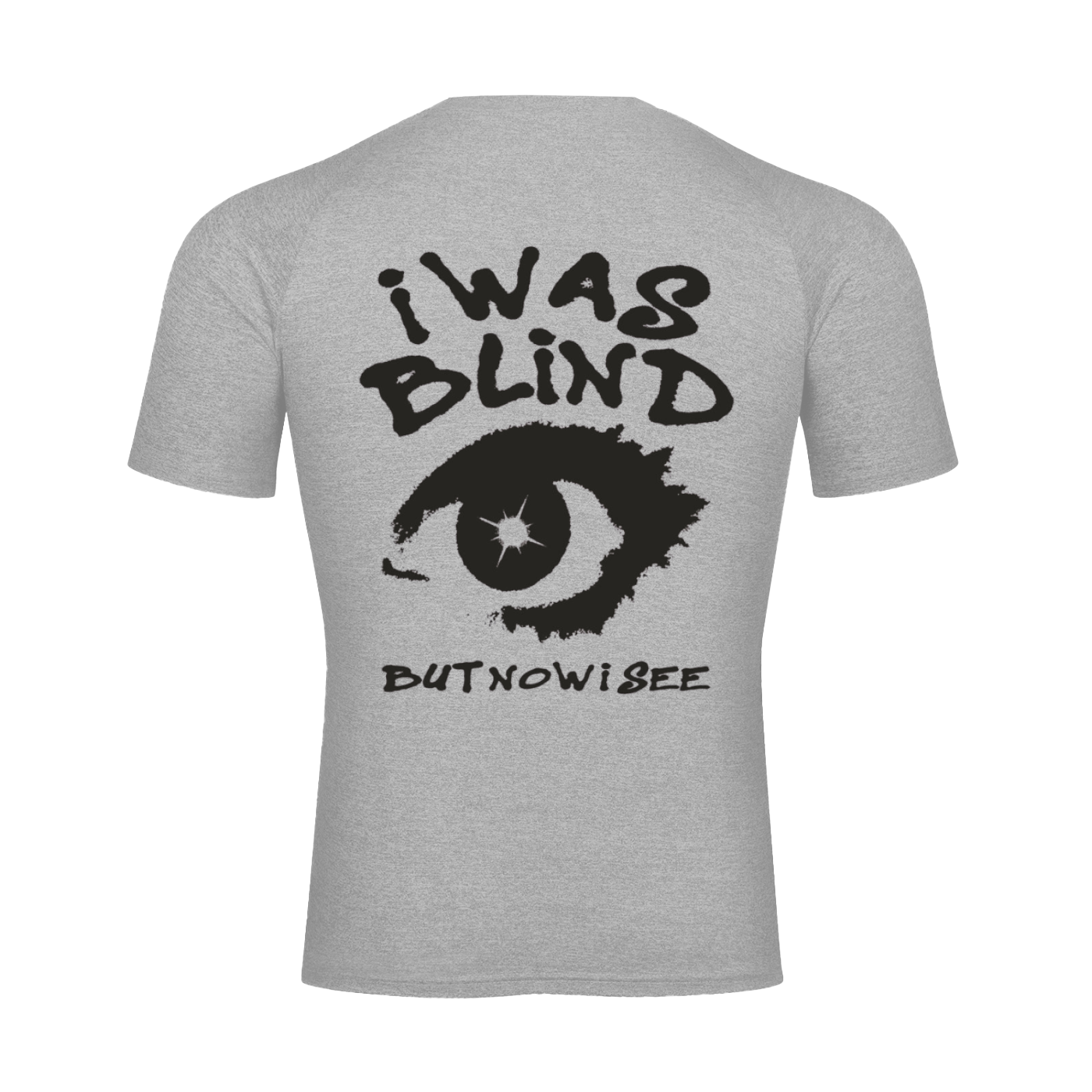 i WAS BLIND BUT NOW i CAN SEE | Men's Performance T-shirt - Halos