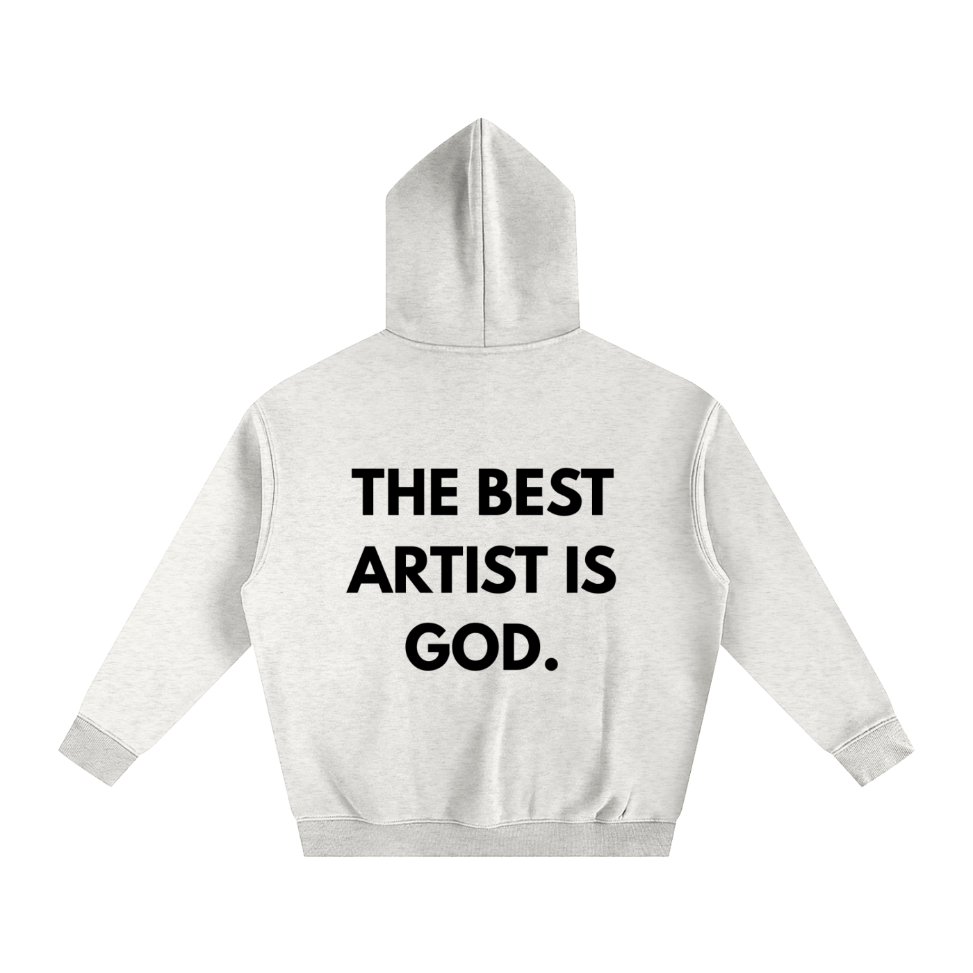 THE BEST ARTIST IS GOD. | Oversize Fleeced Hoodie
