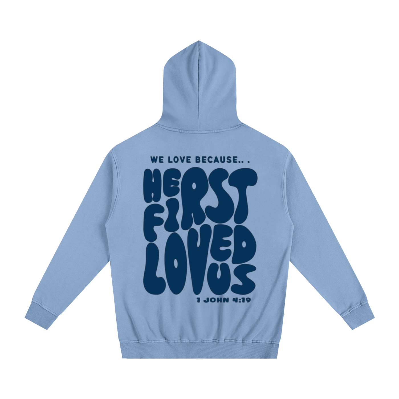 we love because he first loved us | Oversized Essential Hoodie