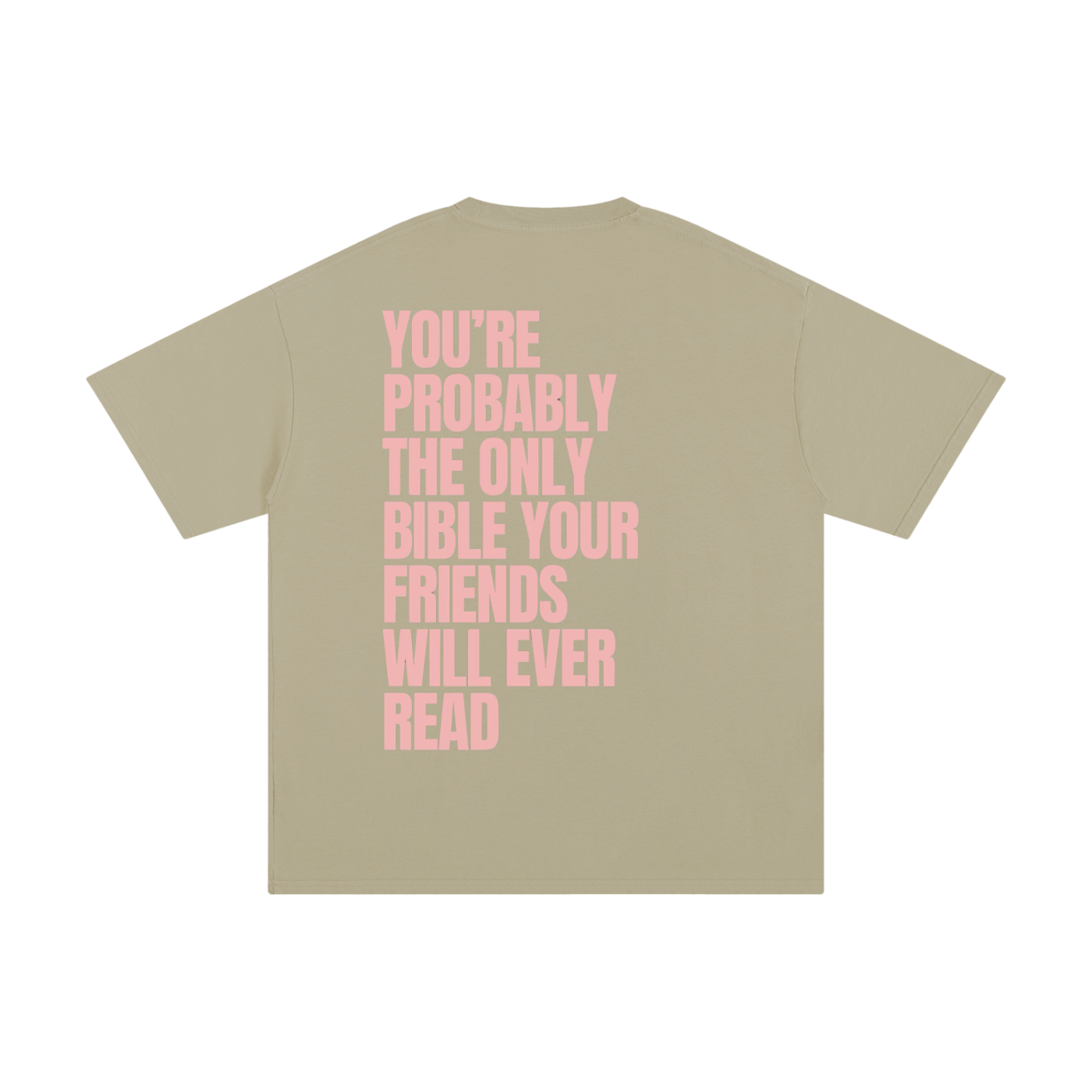 YOU'RE PROBABLY THE ONLY BIBLE YOUR FRIENDS WILL EVER READ | Unisex Pure Cotton T-Shirt
