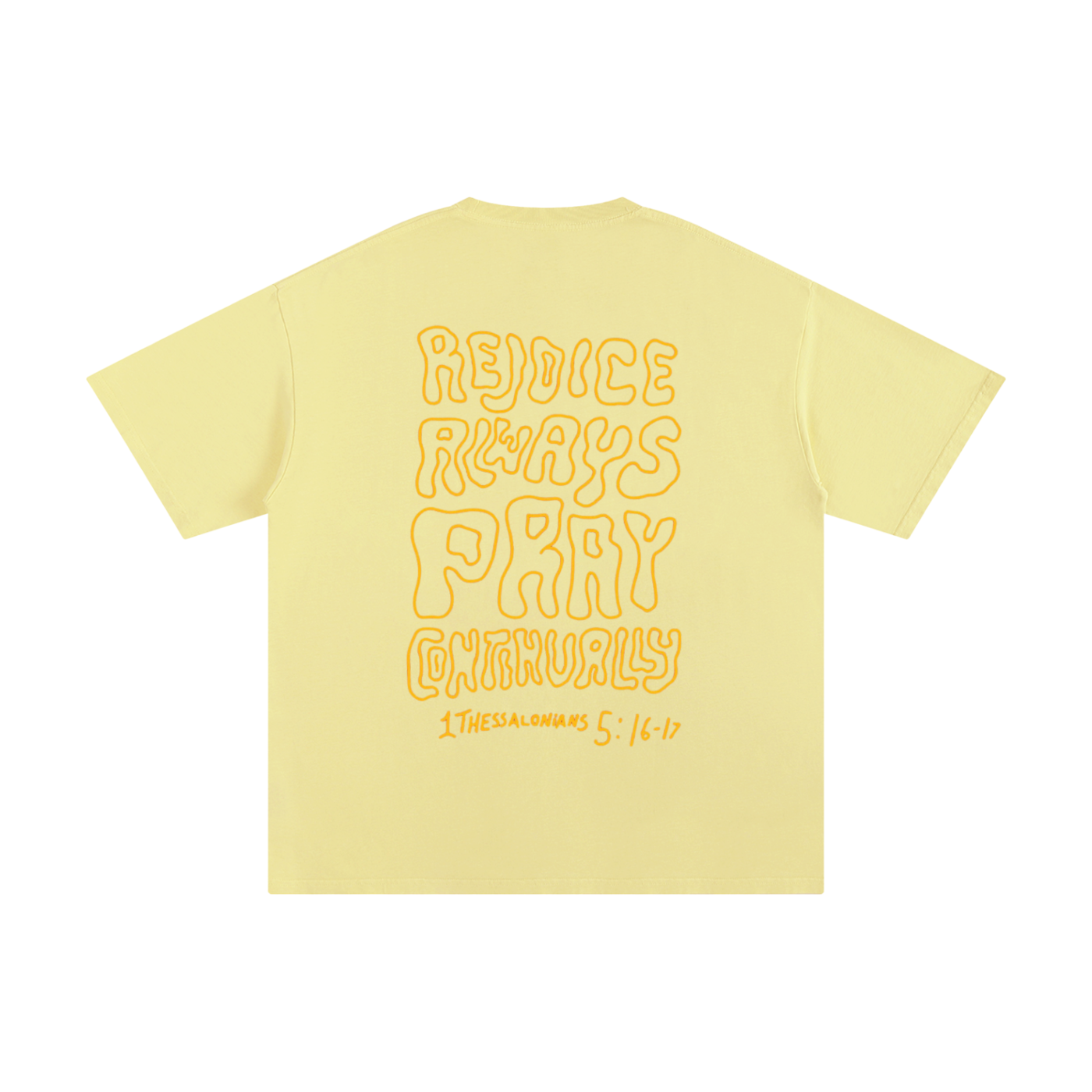 Rejoice Always Pray Continually | Oversize Unisex T-shirt - Halos