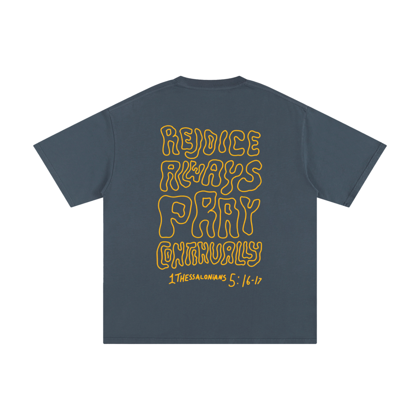 Rejoice Always Pray Continually | Oversize Unisex T-shirt - Halos