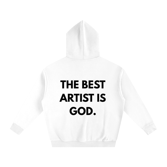 THE BEST ARTIST IS GOD. | Oversize Fleeced Hoodie