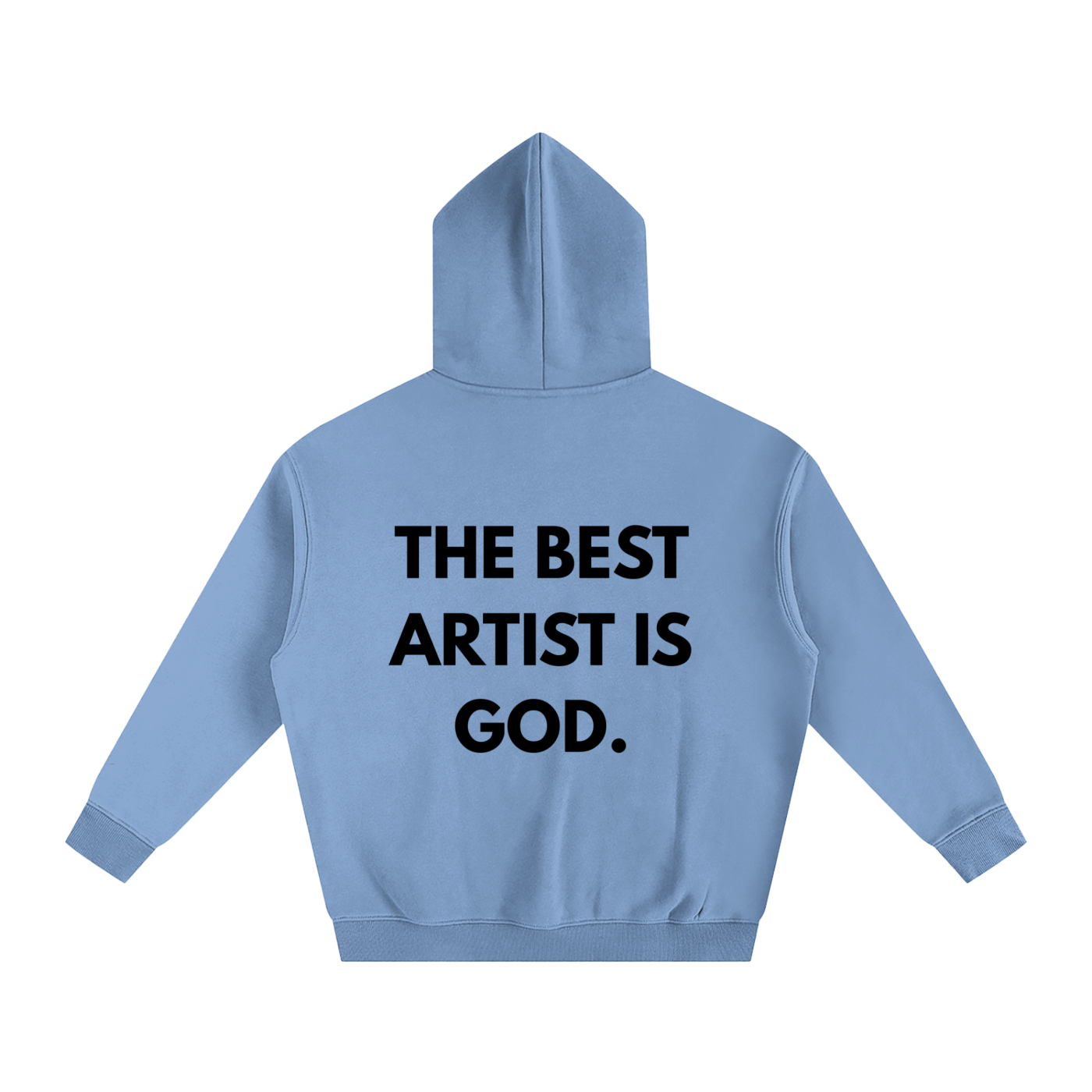 THE BEST ARTIST IS GOD. | Oversize Fleeced Hoodie
