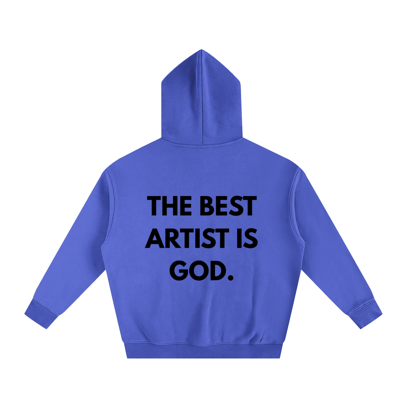 THE BEST ARTIST IS GOD. | Oversize Fleeced Hoodie