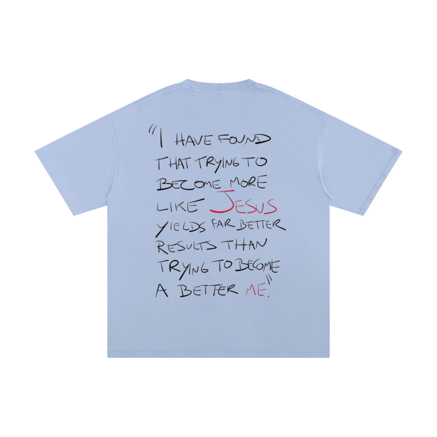 Become More Like Jesus | Oversize Unisex T-shirt - Halos