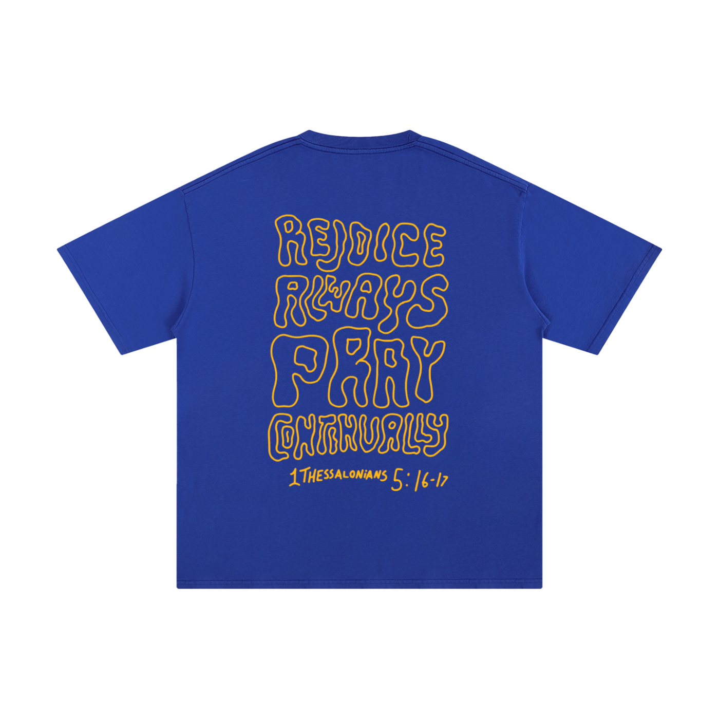 Rejoice Always Pray Continually | Oversize Unisex T-shirt - Halos
