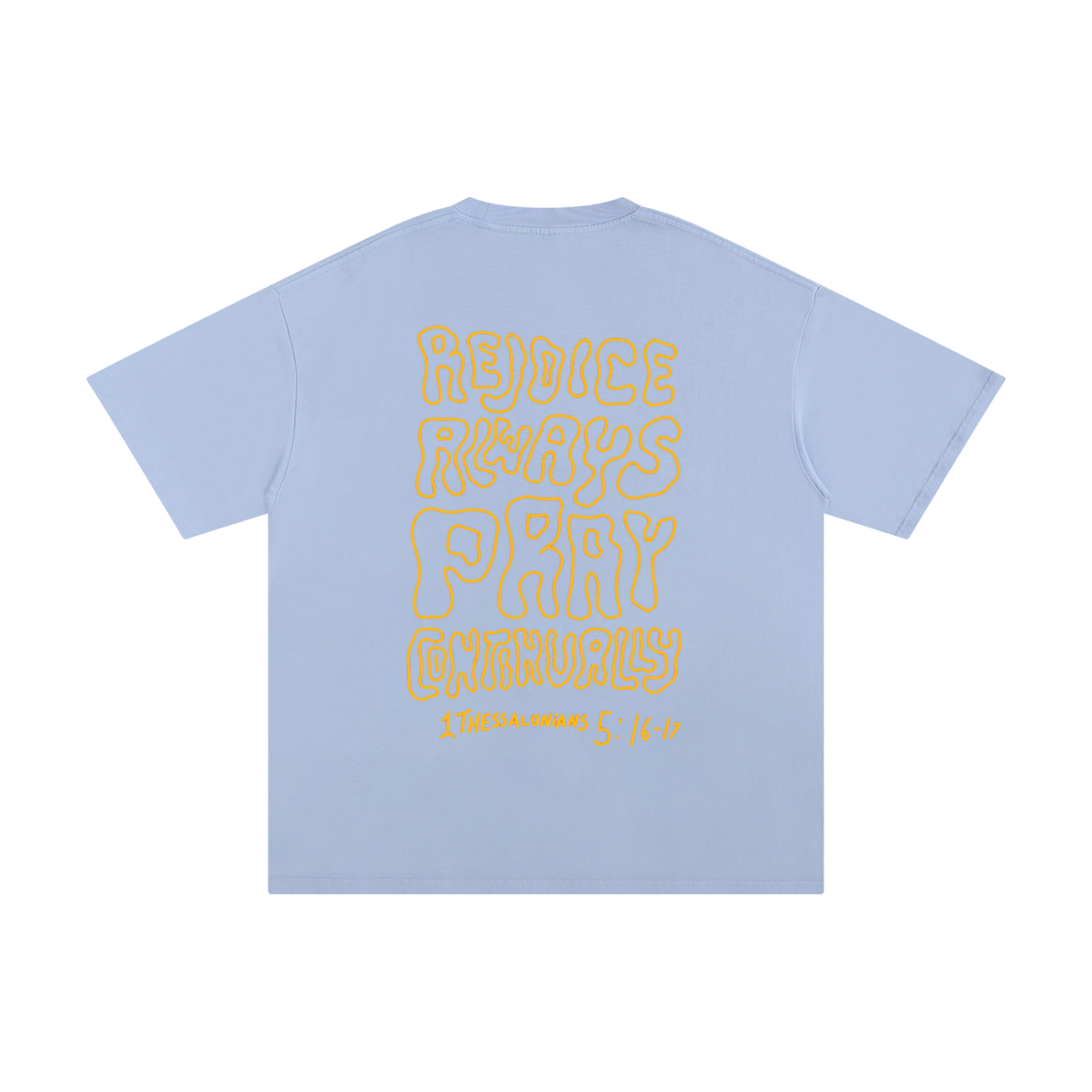 Rejoice Always Pray Continually | Oversize Unisex T-shirt - Halos