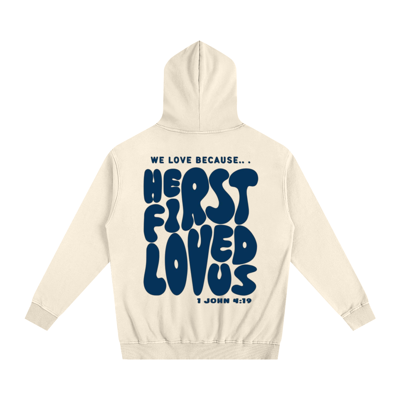 we love because he first loved us | Oversized Essential Hoodie