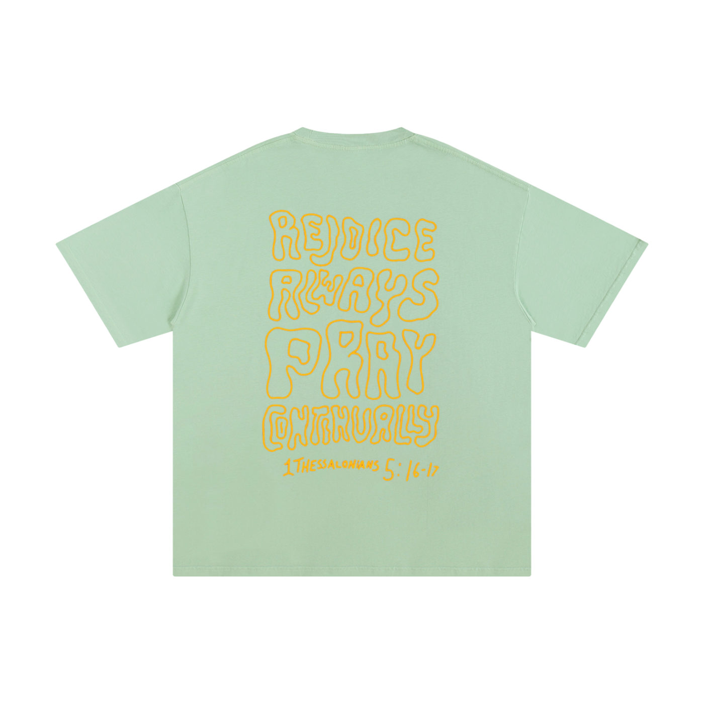 Rejoice Always Pray Continually | Oversize Unisex T-shirt - Halos