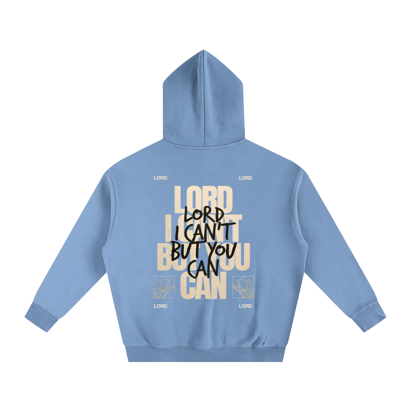 LORD I CAN'T BUT YOU CAN | Oversize Fleeced Hoodie - Halos