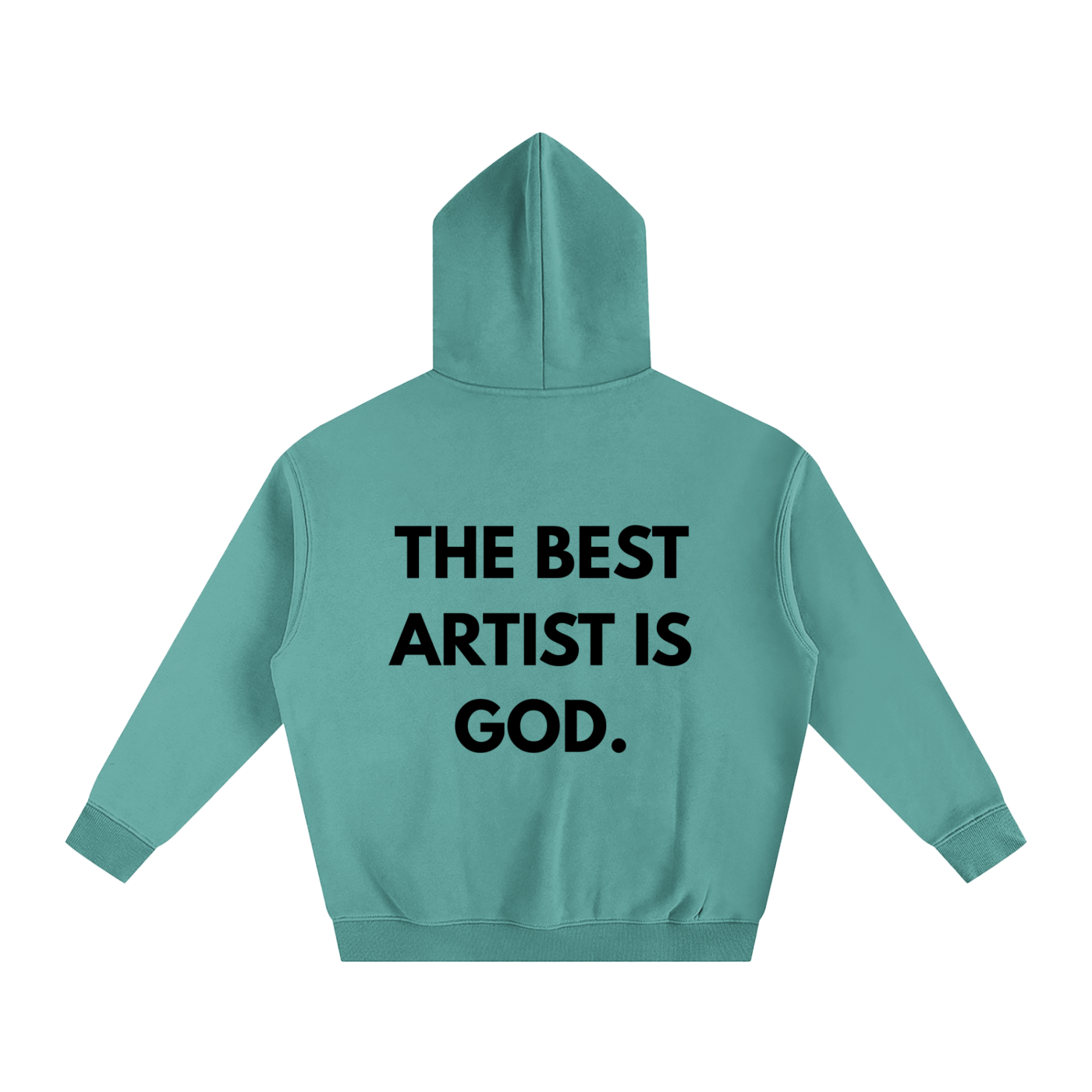 THE BEST ARTIST IS GOD. | Oversize Fleeced Hoodie