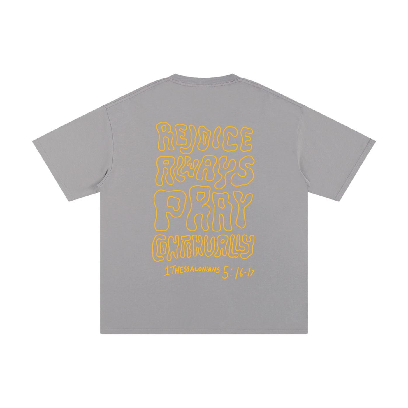 Rejoice Always Pray Continually | Oversize Unisex T-shirt - Halos