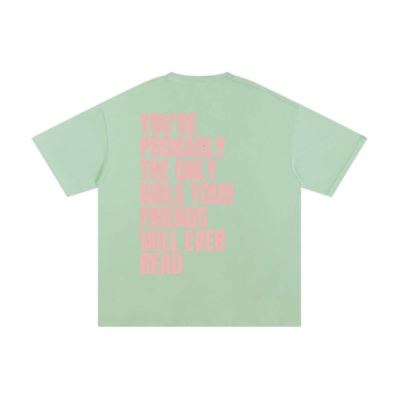 YOU'RE PROBABLY THE ONLY BIBLE YOUR FRIENDS WILL EVER READ | Unisex Pure Cotton T-Shirt
