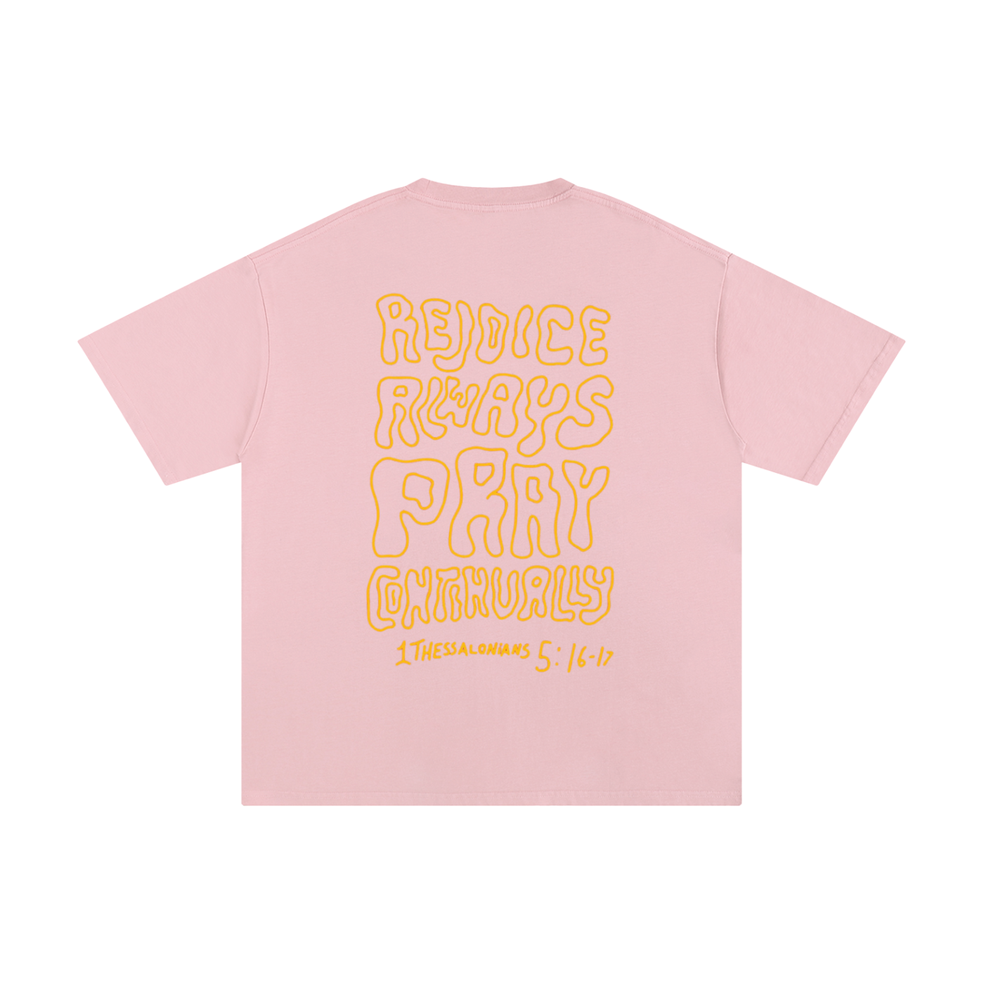 Rejoice Always Pray Continually | Oversize Unisex T-shirt - Halos
