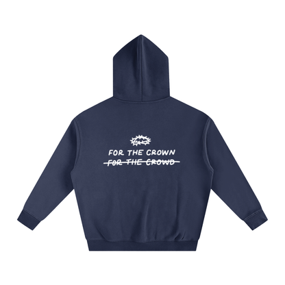 FOR THE CROWN NOT THE CROWD | Oversize Fleeced Hoodie