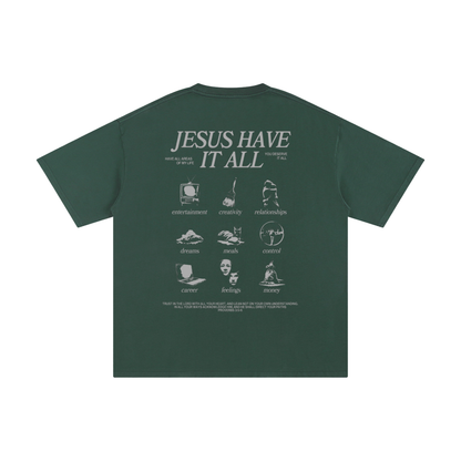 JESUS, HAVE IT ALL | Unisex Pure Cotton T-Shirt