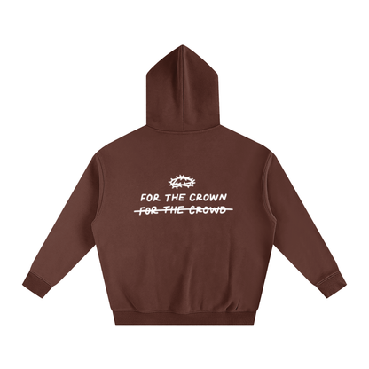 FOR THE CROWN NOT THE CROWD | Oversize Fleeced Hoodie