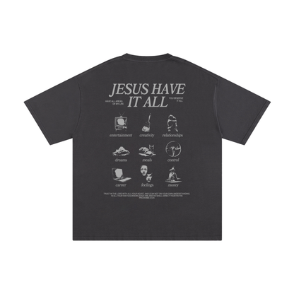 JESUS, HAVE IT ALL | Unisex Pure Cotton T-Shirt