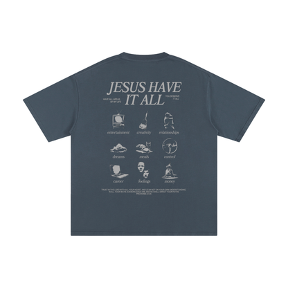 JESUS, HAVE IT ALL | Unisex Pure Cotton T-Shirt