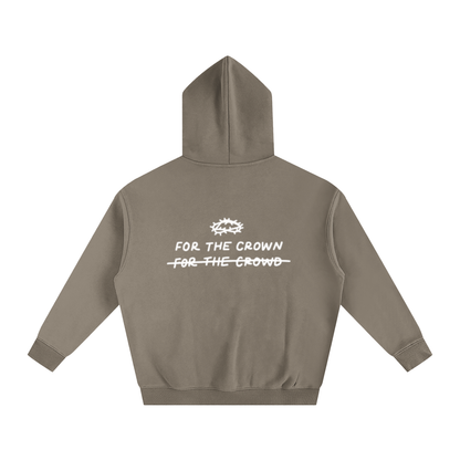 FOR THE CROWN NOT THE CROWD | Oversize Fleeced Hoodie
